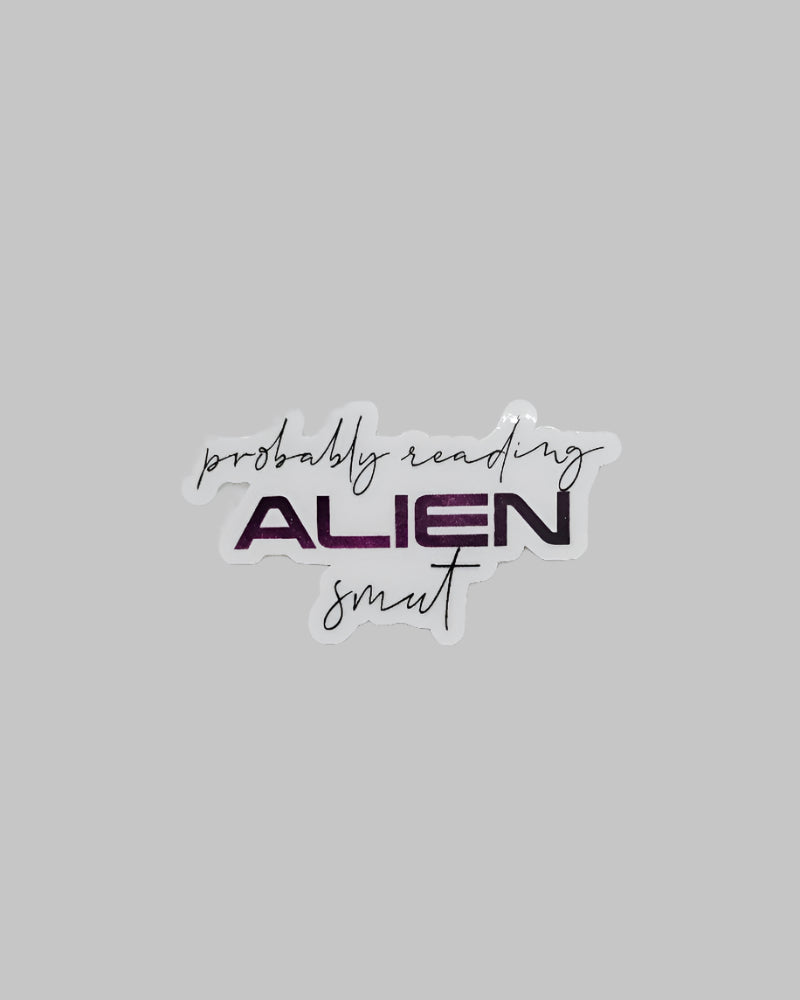 probably reading alien smut vinyl sticker
