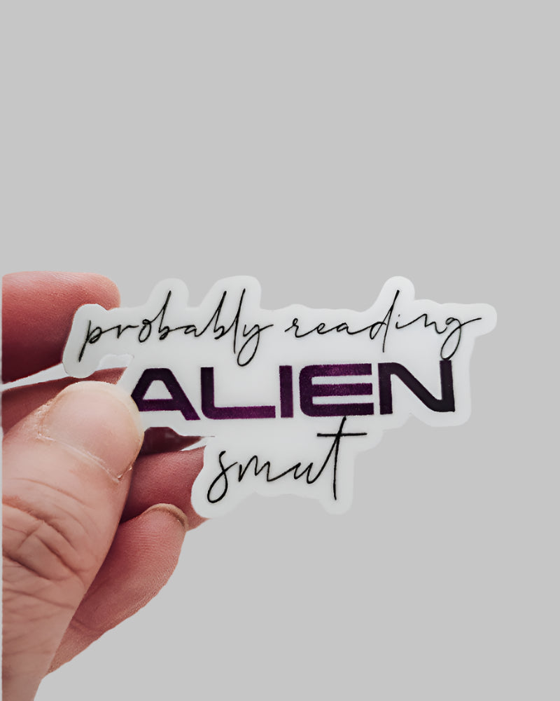 probably reading alien smut vinyl sticker